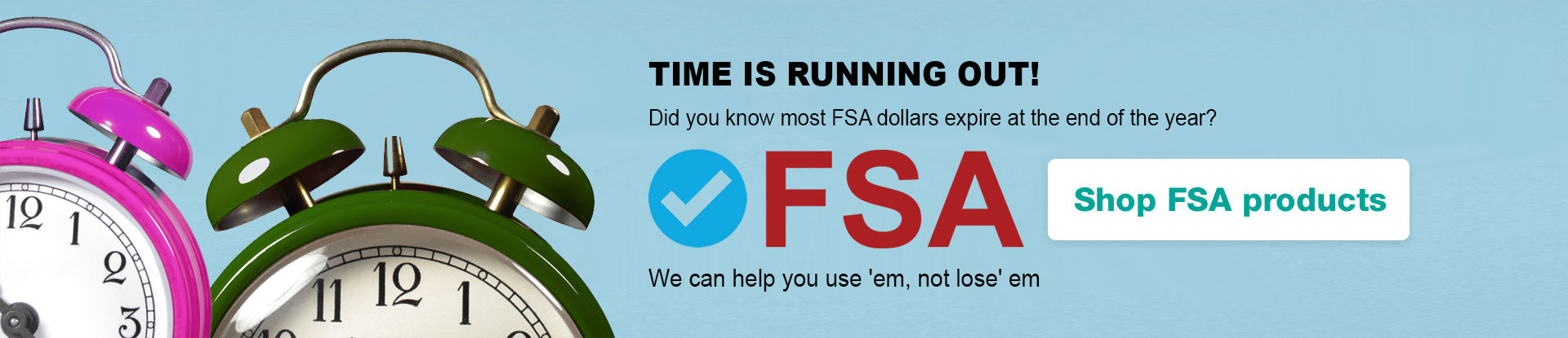 FSA Use Them Before You Lose Them